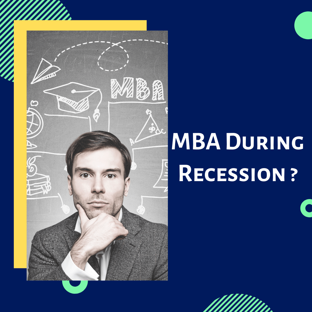 Advantages of doing MBA during Recession Period