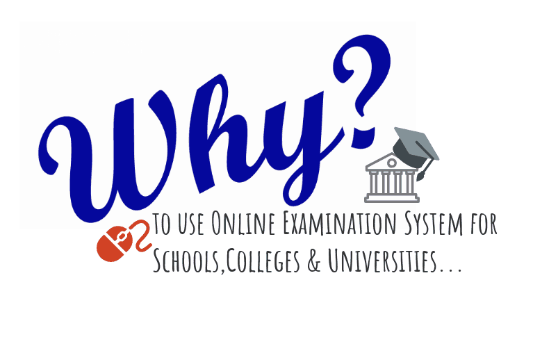 Why to use Online Examination Systems