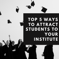 Top 5 ways to attract students to your institute- Featured Image
