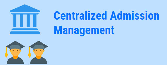 Centralized Admission Management System