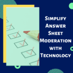 How Answer Sheet Checking  Moderation can be simplified using Onscreen Evaluation Process
