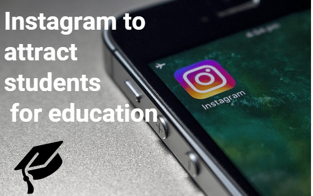 instagram to attract students for education