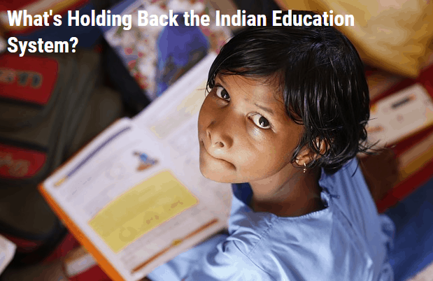 What holding back indian education system