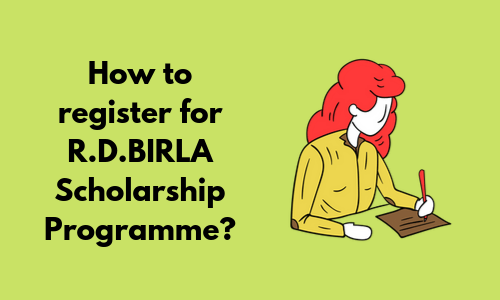 How to register for R.D.BIRLA Scholarship Programme_