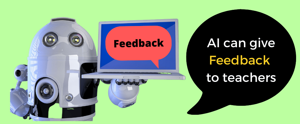 AI can give feedback to teachers
