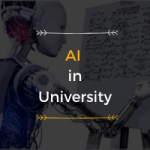 Artificial Intelligence (AI) in Universities A match waiting to be made