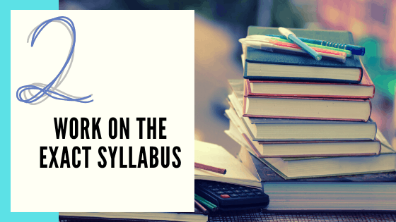 Work on the exact syllabus