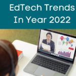 10 Education technology trends that will disrupt higher education  in 2022
