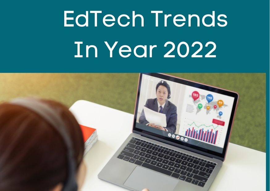 EdTech Trends In Year 2022