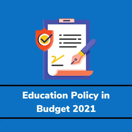 Education Policy in Budget 2021