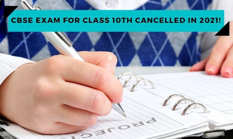 CBSE exam for class 10th cancelled in 2021