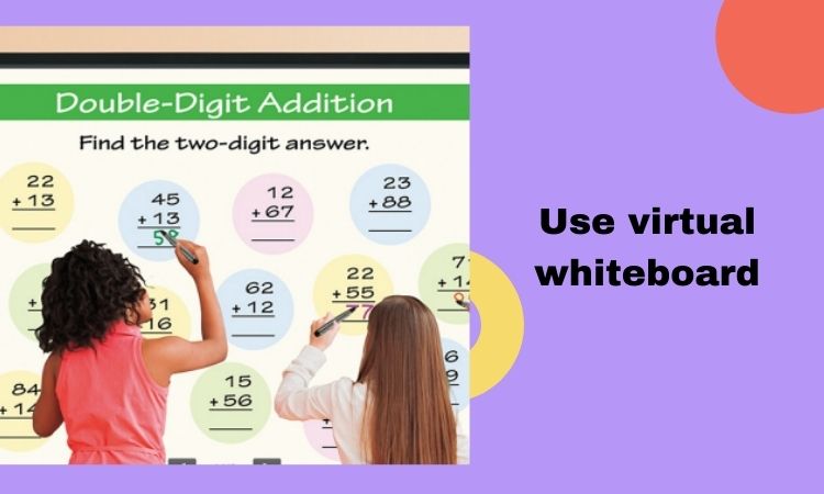 Use virtual whiteboard