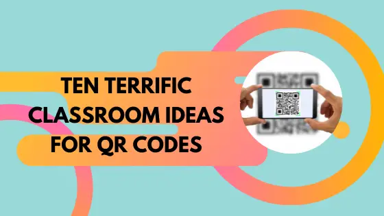 10-terrific-classroom-ideas-for-QR-codes