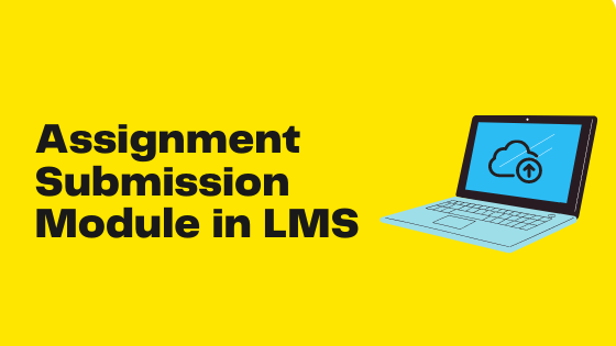 Assignment submission module in LMS
