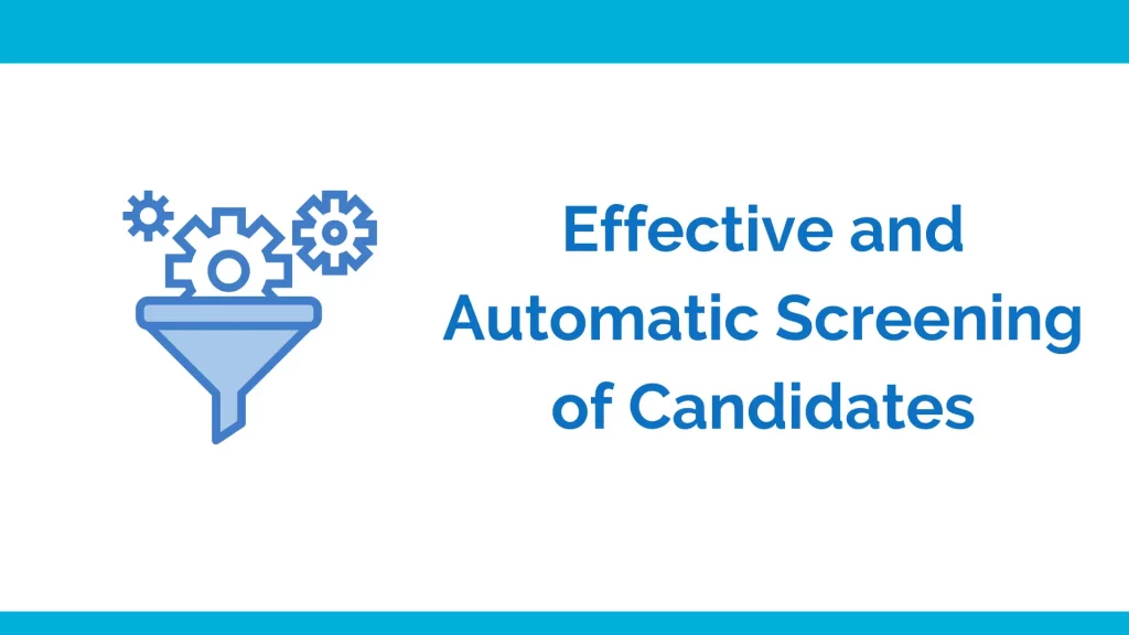 effective and automatic screening of candidates