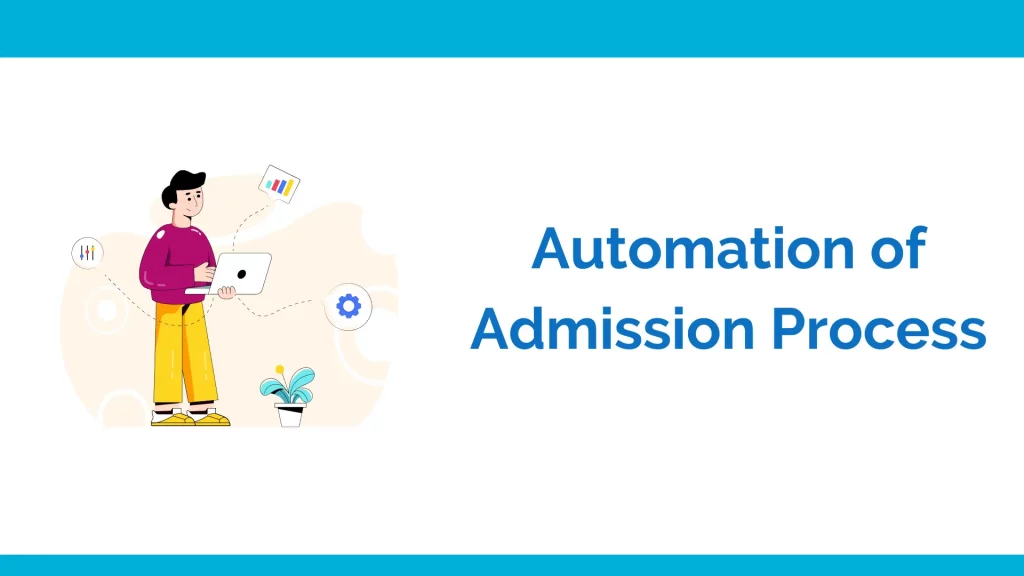 Automation of admission process