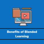 The Benefits of Blended Learning – A Global Overview