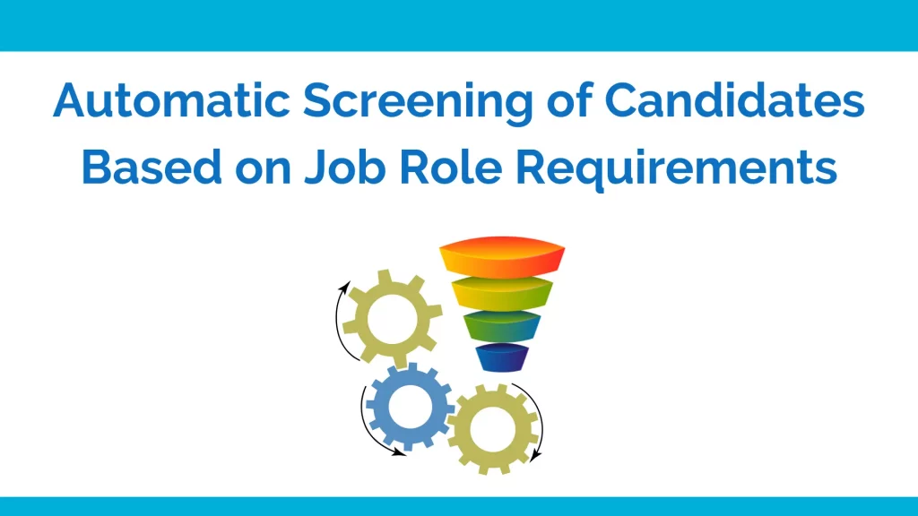 Automatic screening of candidates based on job role requirements