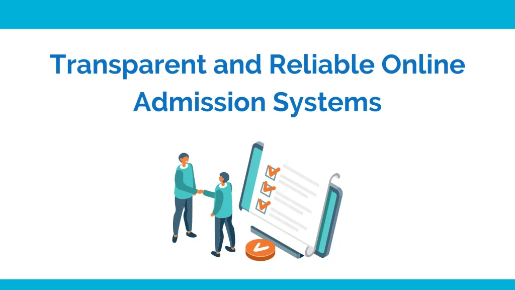 Transparent and reliable admission systems
