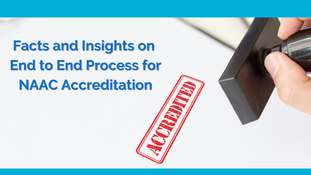 facts and insights on end to end process for naac accreditation