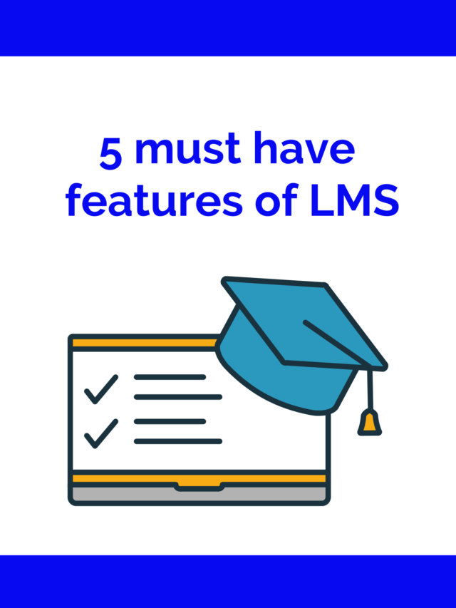 5 Must have features of LMS
