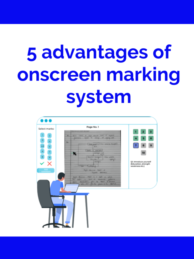 5 Advantages of Onscreen Marking System