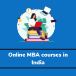 <strong>Top 10 Online MBA Courses in India</strong>