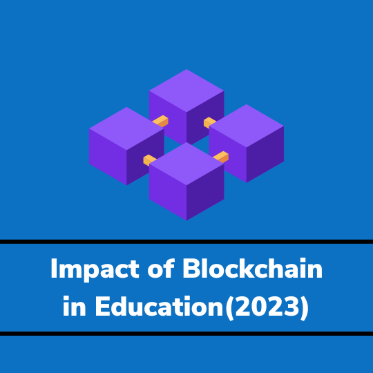 Impact of blockchain in education 2023