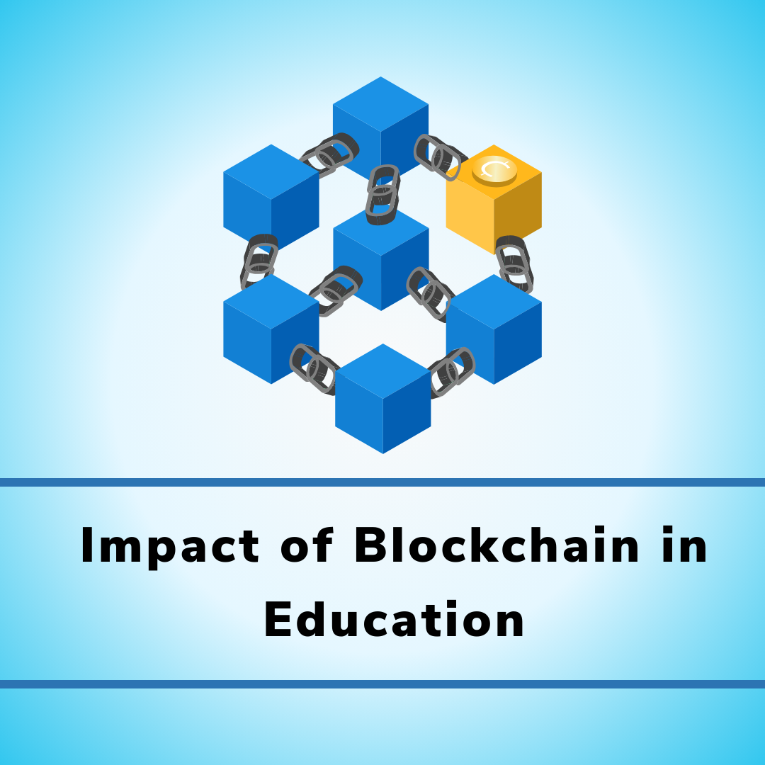 Impact of Blockchain in Education