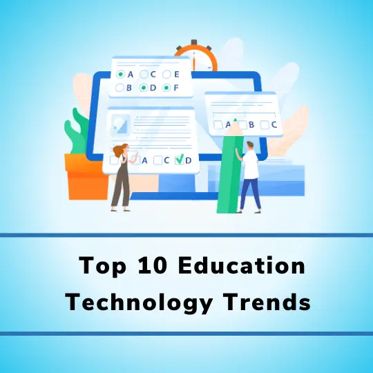 Top 10 Education Technology Trends