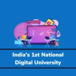 India’s Digital Future: Launching it’s First National Digital University in 2023!🎓💻