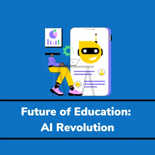 Future of Education: AI Revolution