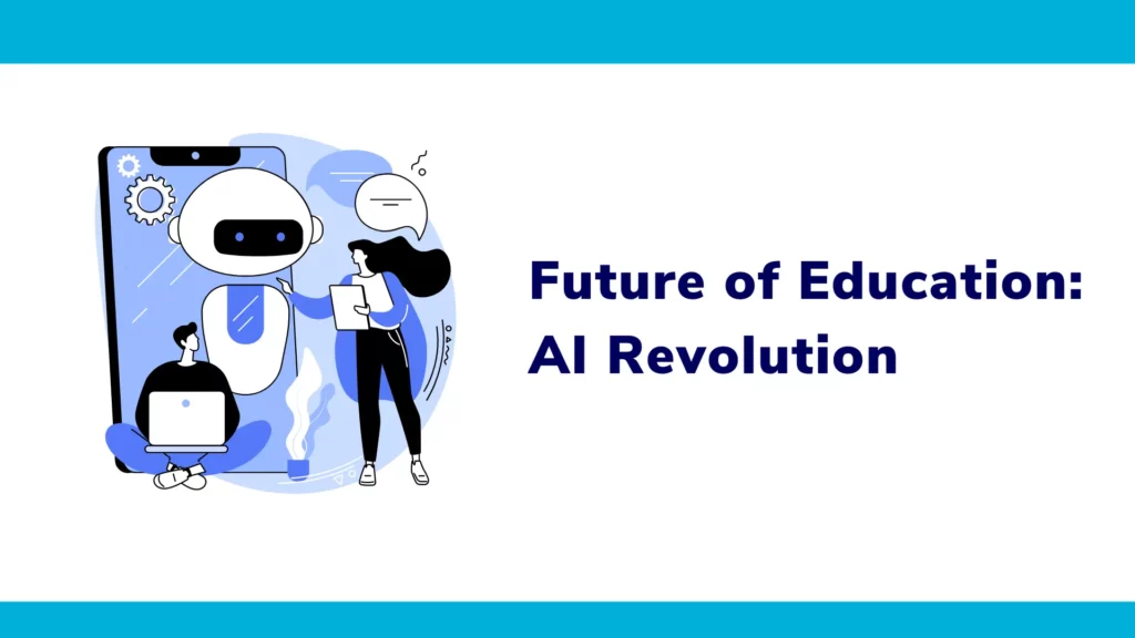 Future of Education: AI Revolution
