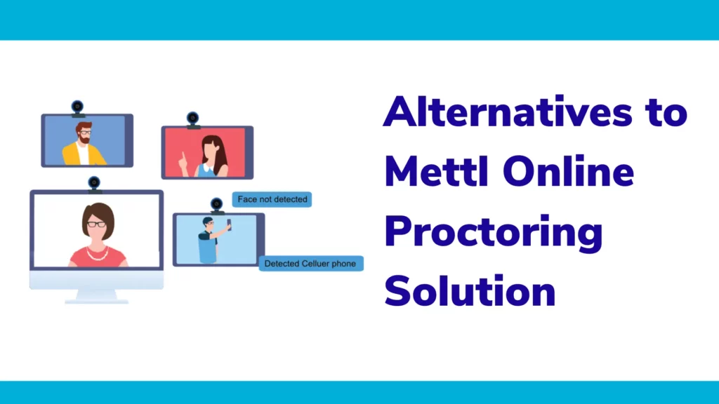 Alternatives to Mettl Online Proctoring Solution